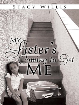 cover image of My Sister'S Coming to Get Me